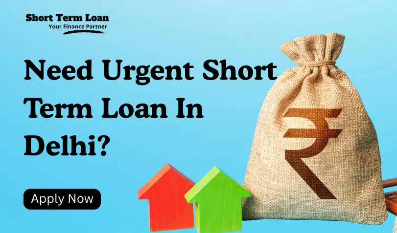Short Term Loan in Delhi